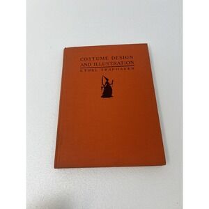 Costume Design and Illustration Ethel Traphagen 1947 Second Edition Vintage Book